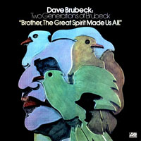 Dave Brubeck Quartet - Brother, The Great Spirit Made Us All