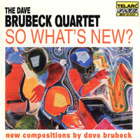 Dave Brubeck Quartet - So What's New?