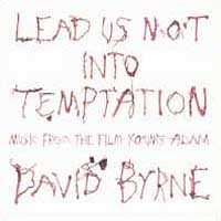 David Byrne - Lead Us Not Into Temptation (Music from 