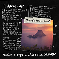 Hugel - I Adore You (Daecolm’s Acoustic Version) feat.