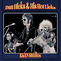 Hicks, Dan - KSAN Studios 1971 (2022 remastered)