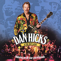 Hicks, Dan - Featuring An All Star Cast Of Friends