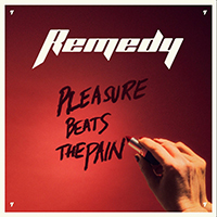Remedy (SWE) - Pleasure Beats the Pain