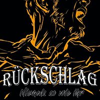 Ruckschlag - Niemals so wie ihr