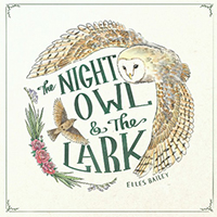 Elles Bailey - The Night Owl & The Lark (EP)