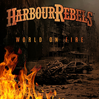 Harbour Rebels - World On Fire
