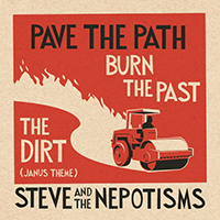 Steve and the Nepotisms - The Dirt (Janus Theme)