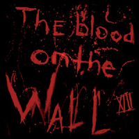 XIII (USA) - The Blood On The Wall