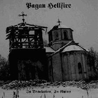 Pagan Hellfire - In Desolation, In Ruins (Re-Released)