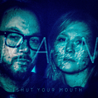 MAIN - Shut Your Mouth (Single)