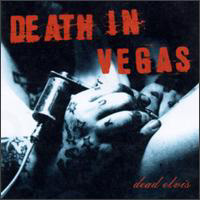 Death In Vegas - Dead Elvis