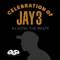 DJ Mitsu The Beats - Celebration Of Jay 3