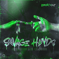 Savage Hands - Holding Me Closer