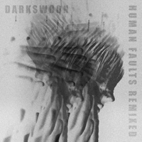 Darkswoon - Human Faults Remixed