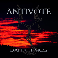 Antivote - Dark Times