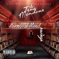 TrueMendous - Whoremonal Moodswings (Single)