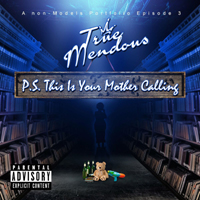 TrueMendous - P.S. This Is Your Mother Calling