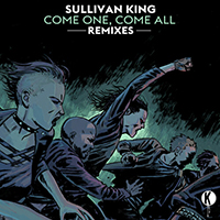 Sullivan King - Come One, Come All Remixes (EP)