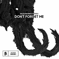 Sullivan King - Don't Forget Me (feat. Wooli)