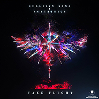 Sullivan King - Take Flight (Original Mix) (with Subtronics)