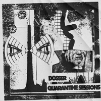 Dosser - Quarantine Sessions