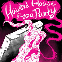 Absolutely Not - Haunted House Pizza Party (Single)