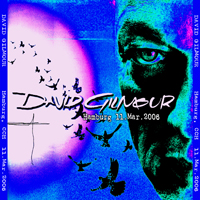 David Gilmour - 11.03.2006 - Congres Centrum Hamburg, Hamburg, Germany (CD 1)