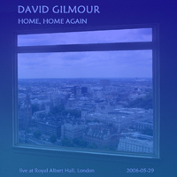 David Gilmour - 2006.05.29  Home, Home Again - Royal Albert Hall, London, England (CD 2)