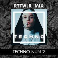 RTTWLR - Techno Nun 2 (Minimal Techno Mix)