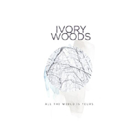 Ivory Woods - All The World Is Yours (EP)