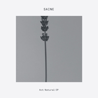 Saine - Act Natural (EP)