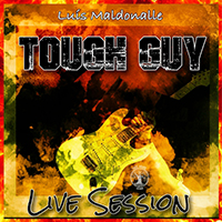 Luis Maldonalle - Tough Guy (Live Session)