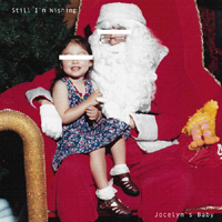 Jocelyn's Baby - Still I'm Wishing (Single)