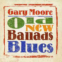 Gary Moore - Old New Ballads Blues