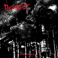 Destruct (USA, VA) - Echoes of Life