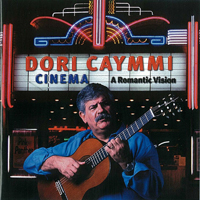 Dori Caymmi - Cinema: A Romantic Vision