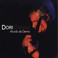 Dori Caymmi - Mundo De Dentro