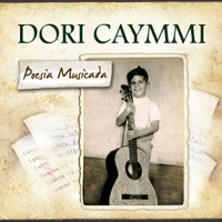 Dori Caymmi - Poesia Musicada