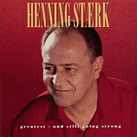 Henning Staerk - Greatest And Still Going Strong