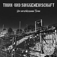 TrinkundSingGemeinschaft - Vor verschlossenen Toren (Single)