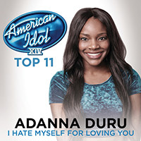 Adanna Duru - I Hate Myself For Loving You (American Idol Season 14) (Single)