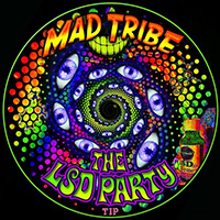 Mad Tribe - LSD Party