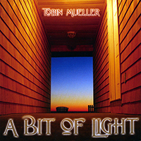 Tobin Mueller - A Bit Of Light