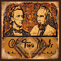 Tobin Mueller - Of Two Minds: The Music of Frederic Chopin and Tobin Mueller (CD 1)
