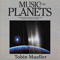 Tobin Mueller - Music of the Planets