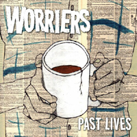 Worriers - Past Lives (EP)