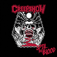 Creepshow (USA) - Spill The Blood (Single)