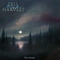Fell Harvest - The Dying