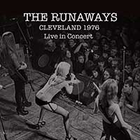 Runaways - The Runaways: Live In Cleveland 1976