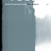 Wolfert Brederode - Post Scriptum (Wolfert Brederode Quartet)